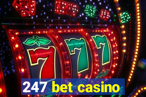 247 bet casino